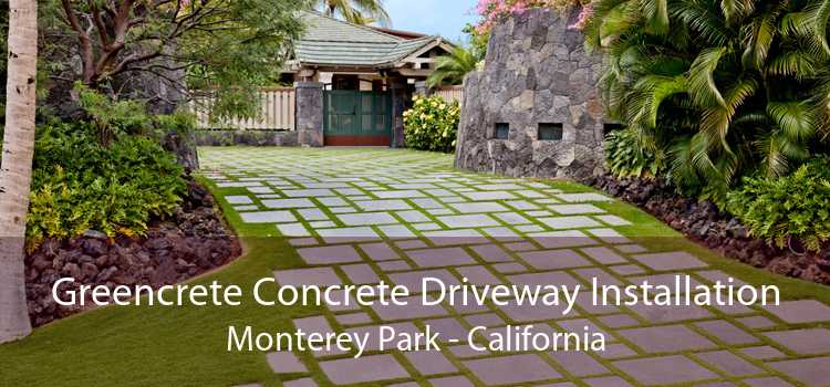 Greencrete Concrete Driveway Installation Monterey Park - California
