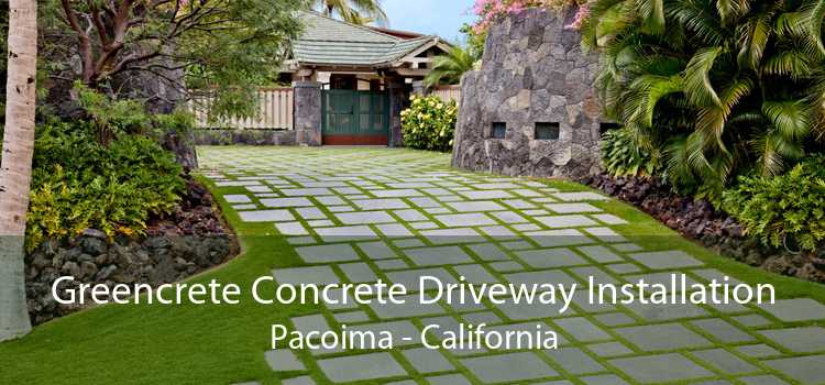 Greencrete Concrete Driveway Installation Pacoima - California