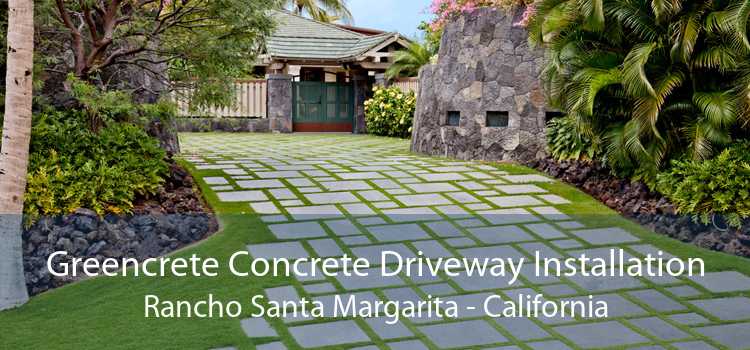 Greencrete Concrete Driveway Installation Rancho Santa Margarita - California