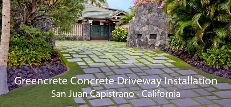 Greencrete Concrete Driveway Installation San Juan Capistrano - California
