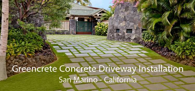 Greencrete Concrete Driveway Installation San Marino - California
