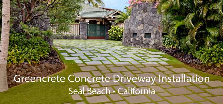 Greencrete Concrete Driveway Installation Seal Beach - California