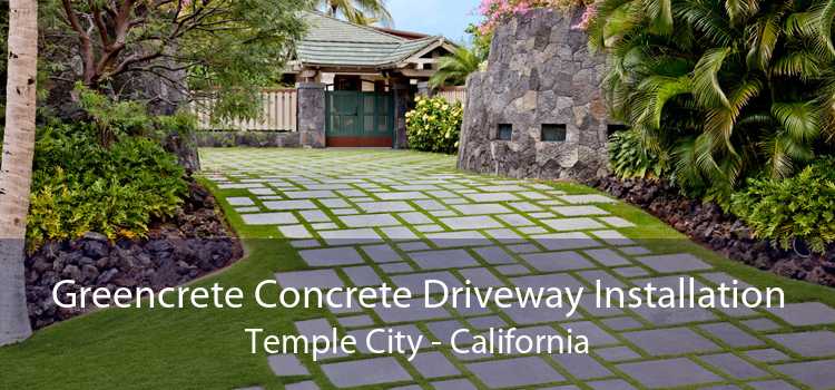 Greencrete Concrete Driveway Installation Temple City - California