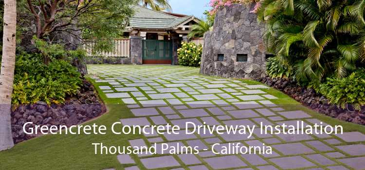 Greencrete Concrete Driveway Installation Thousand Palms - California