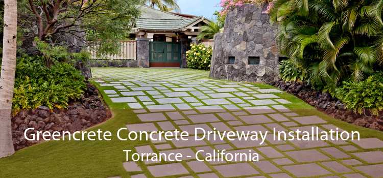 Greencrete Concrete Driveway Installation Torrance - California