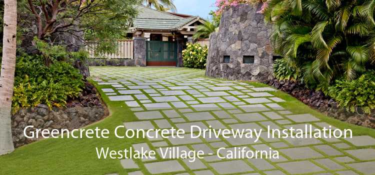 Greencrete Concrete Driveway Installation Westlake Village - California