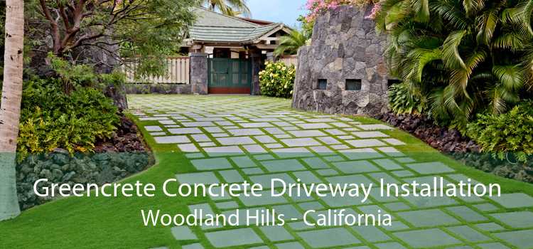 Greencrete Concrete Driveway Installation Woodland Hills - California