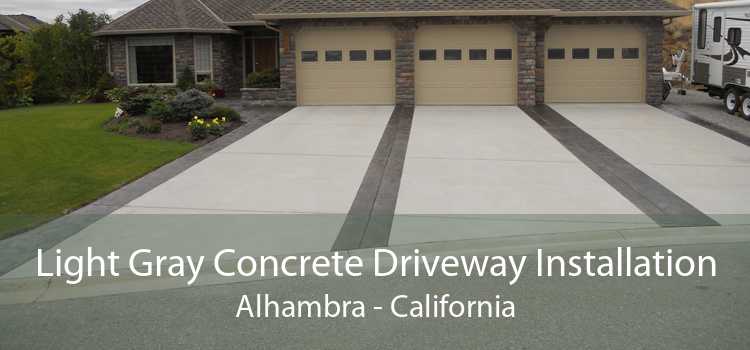 Light Gray Concrete Driveway Installation Alhambra - California