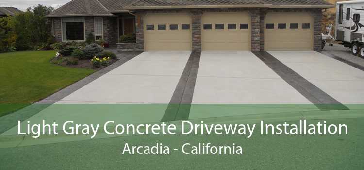 Light Gray Concrete Driveway Installation Arcadia - California