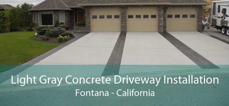 Light Gray Concrete Driveway Installation Fontana - California