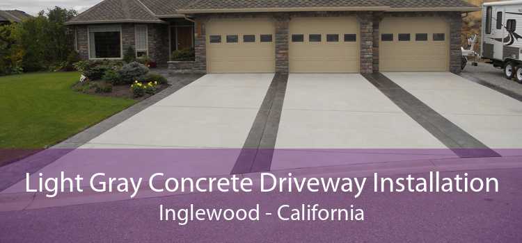 Light Gray Concrete Driveway Installation Inglewood - California