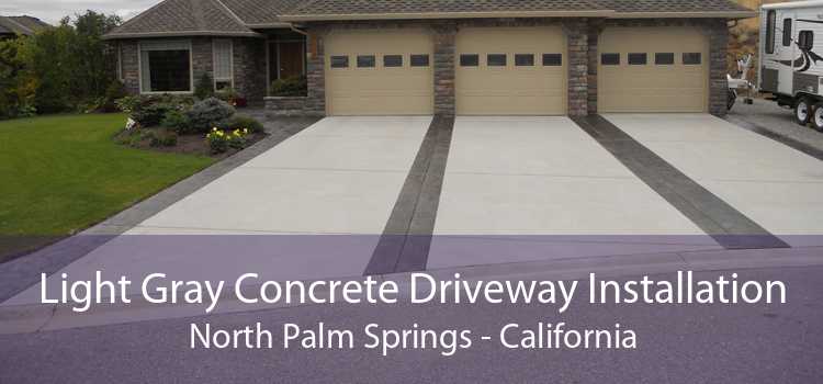 Light Gray Concrete Driveway Installation North Palm Springs - California