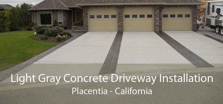 Light Gray Concrete Driveway Installation Placentia - California