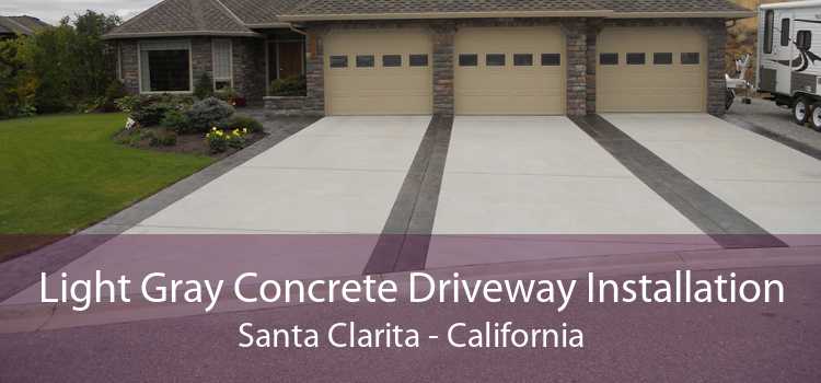 Light Gray Concrete Driveway Installation Santa Clarita - California