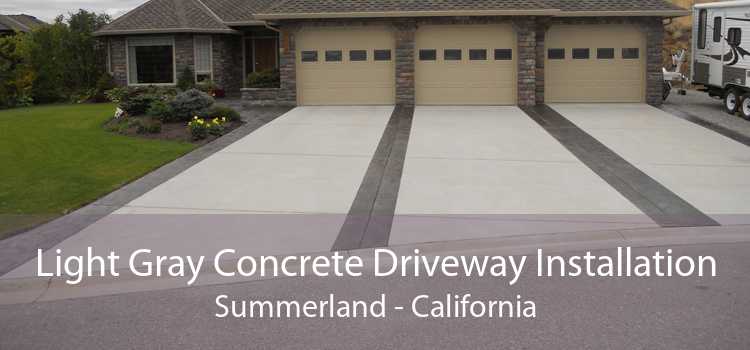 Light Gray Concrete Driveway Installation Summerland - California