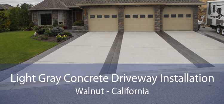 Light Gray Concrete Driveway Installation Walnut - California