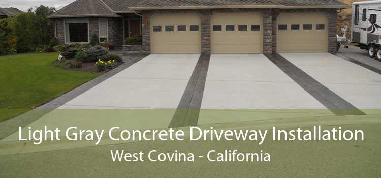 Light Gray Concrete Driveway Installation West Covina - California