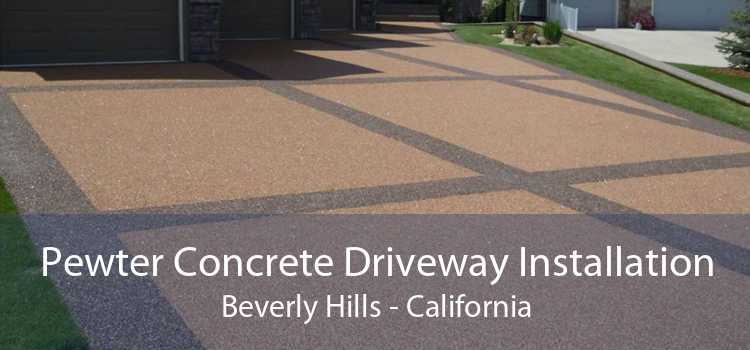 Pewter Concrete Driveway Installation Beverly Hills - California
