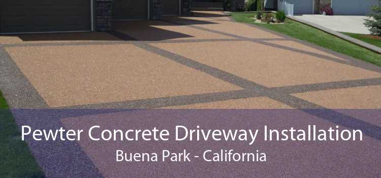 Pewter Concrete Driveway Installation Buena Park - California
