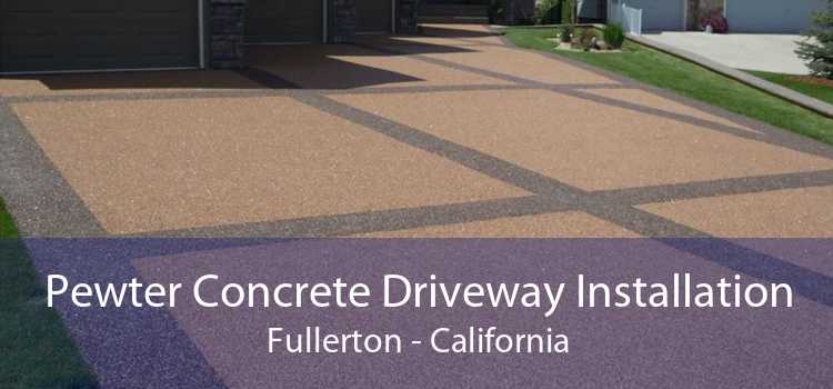 Pewter Concrete Driveway Installation Fullerton - California