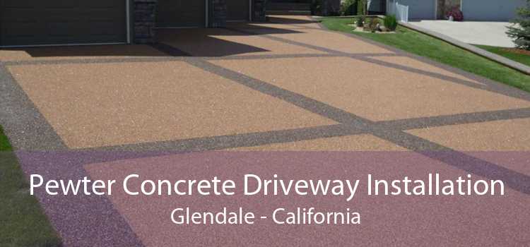 Pewter Concrete Driveway Installation Glendale - California