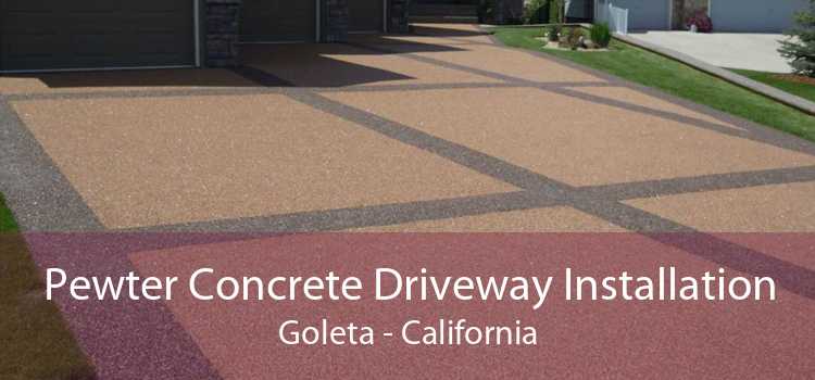 Pewter Concrete Driveway Installation Goleta - California