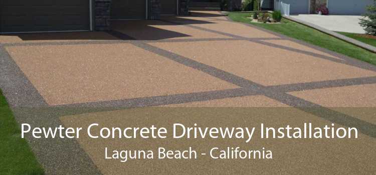 Pewter Concrete Driveway Installation Laguna Beach - California