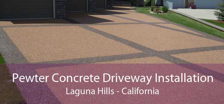 Pewter Concrete Driveway Installation Laguna Hills - California