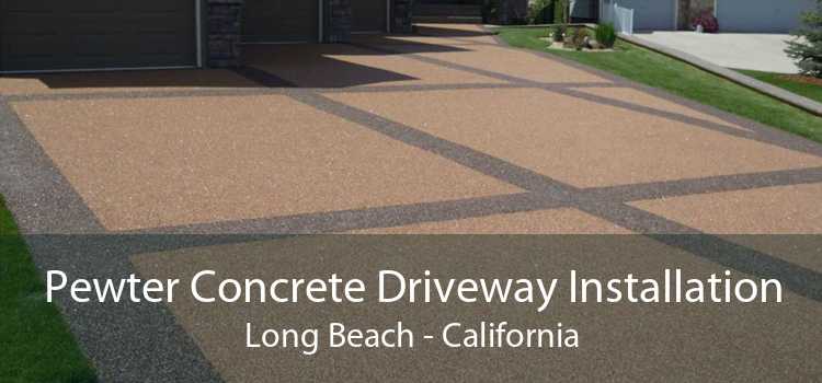 Pewter Concrete Driveway Installation Long Beach - California
