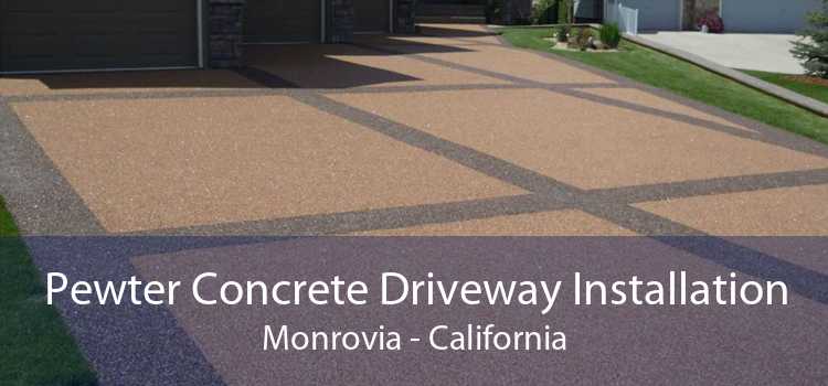 Pewter Concrete Driveway Installation Monrovia - California