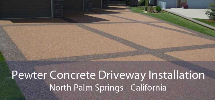 Pewter Concrete Driveway Installation North Palm Springs - California