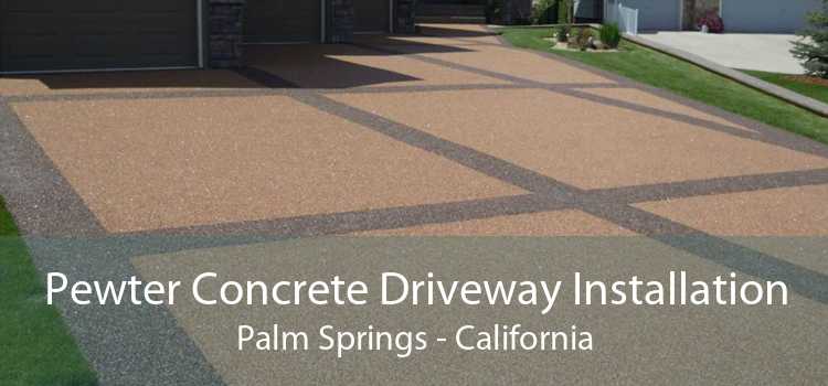 Pewter Concrete Driveway Installation Palm Springs - California