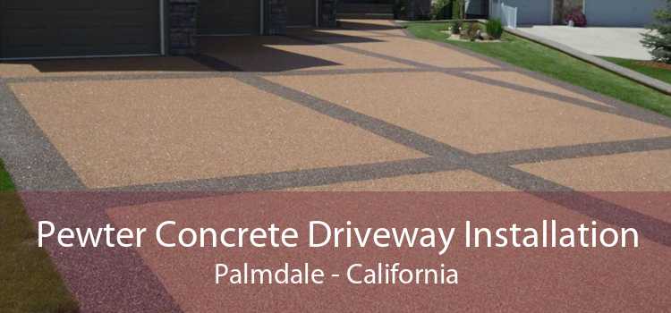 Pewter Concrete Driveway Installation Palmdale - California