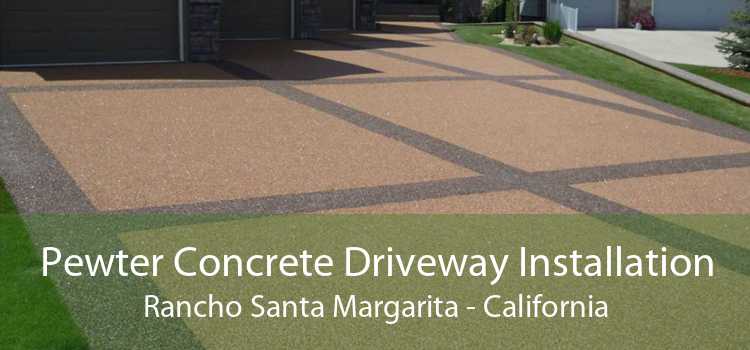 Pewter Concrete Driveway Installation Rancho Santa Margarita - California