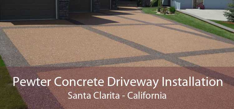 Pewter Concrete Driveway Installation Santa Clarita - California