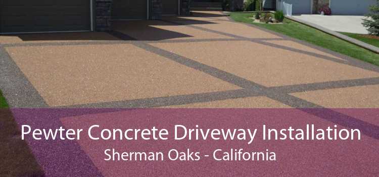 Pewter Concrete Driveway Installation Sherman Oaks - California