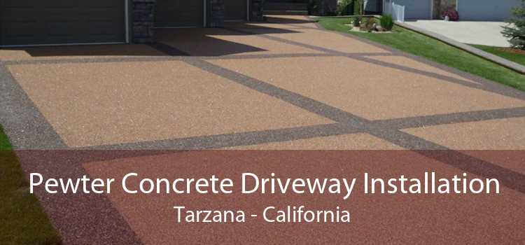 Pewter Concrete Driveway Installation Tarzana - California