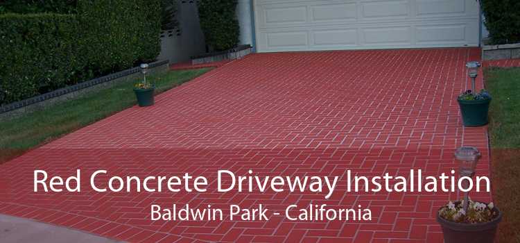 Red Concrete Driveway Installation Baldwin Park - California