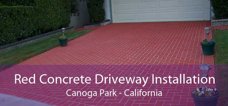 Red Concrete Driveway Installation Canoga Park - California