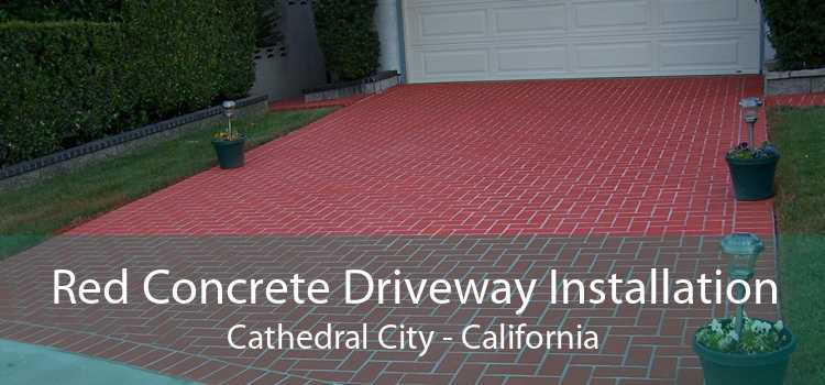 Red Concrete Driveway Installation Cathedral City - California