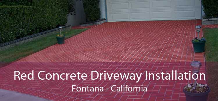 Red Concrete Driveway Installation Fontana - California