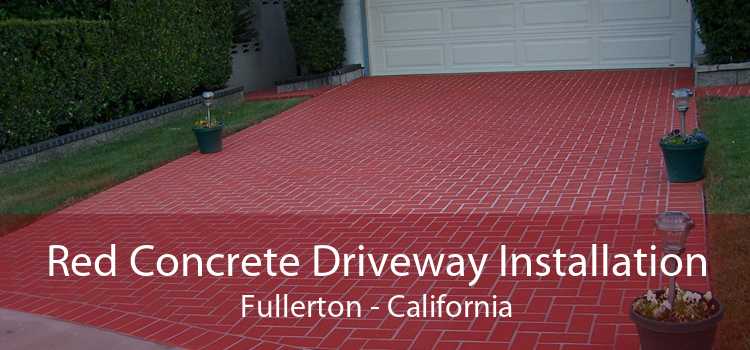 Red Concrete Driveway Installation Fullerton - California