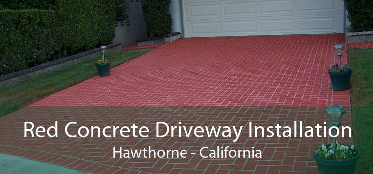 Red Concrete Driveway Installation Hawthorne - California