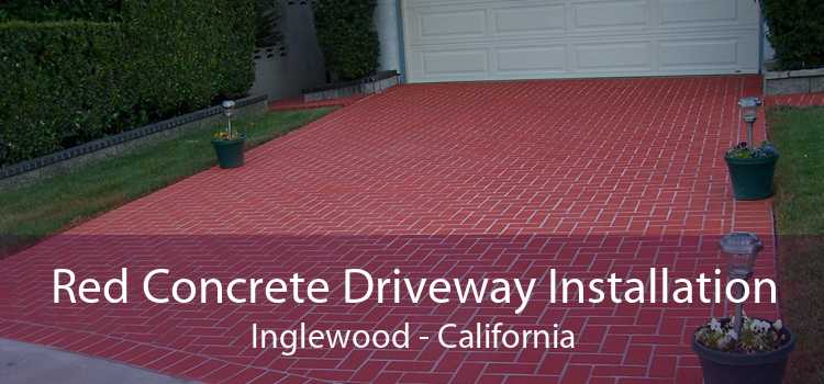 Red Concrete Driveway Installation Inglewood - California