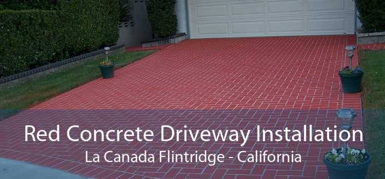Red Concrete Driveway Installation La Canada Flintridge - California