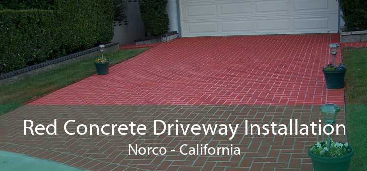 Red Concrete Driveway Installation Norco - California