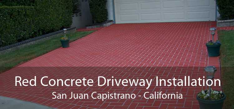 Red Concrete Driveway Installation San Juan Capistrano - California