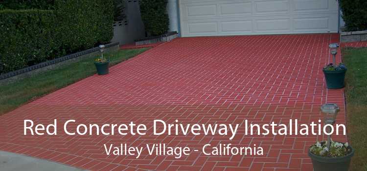 Red Concrete Driveway Installation Valley Village - California