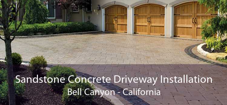 Sandstone Concrete Driveway Installation Bell Canyon - California