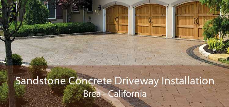 Sandstone Concrete Driveway Installation Brea - California